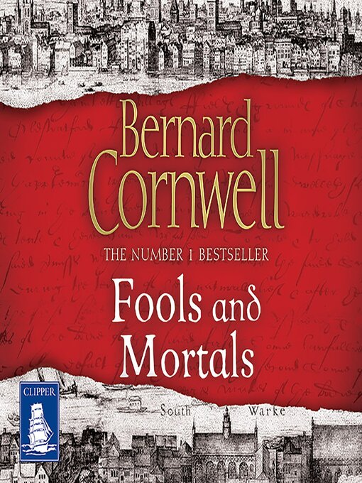 Title details for Fools and Mortals by Bernard Cornwell - Available